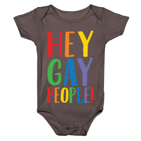 Hey Gay People White Print Baby One-Piece