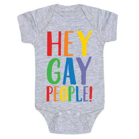 Hey Gay People Baby One-Piece