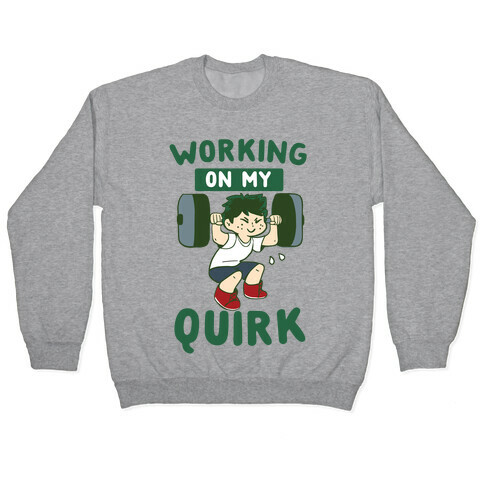 Working On My Quirk - Deku Pullover