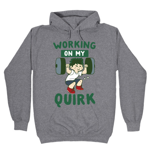 Working On My Quirk - Deku Hooded Sweatshirt