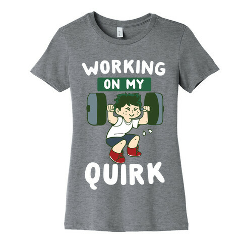 Working On My Quirk - Deku  Womens T-Shirt