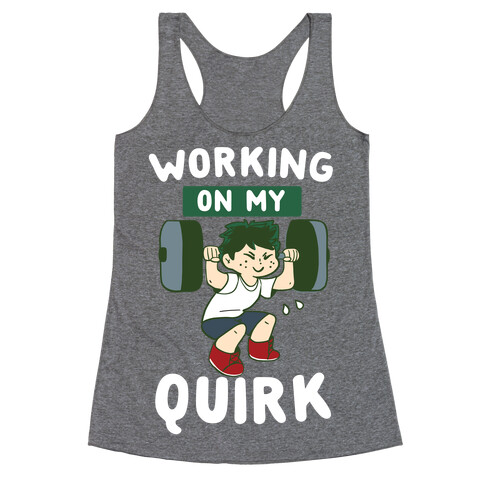 Working On My Quirk - Deku  Racerback Tank Top