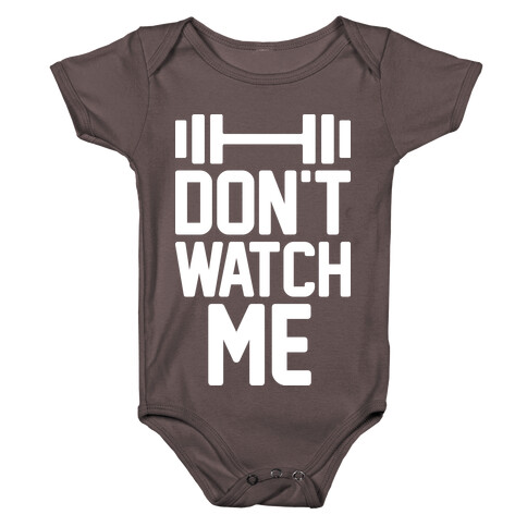 Don't Watch Me Lifting Baby One-Piece
