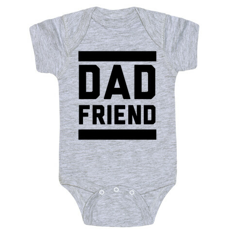 Dad Friend Baby One-Piece