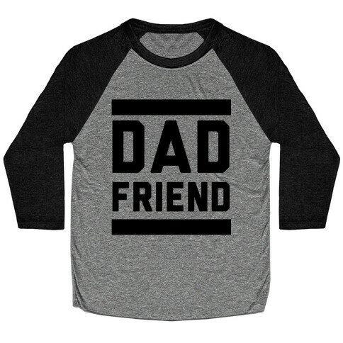 Dad Friend Baseball Tee