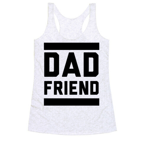 Dad Friend Racerback Tank Top