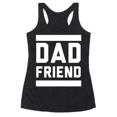 Dad Friend Racerback Tank Top