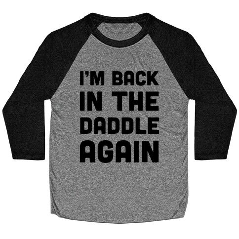 Back In The Daddle Baseball Tee