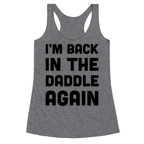 Back In The Daddle Racerback Tank Top