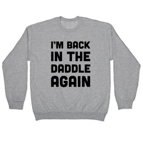 Back In The Daddle Pullover