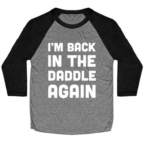 Back In the Daddle Baseball Tee