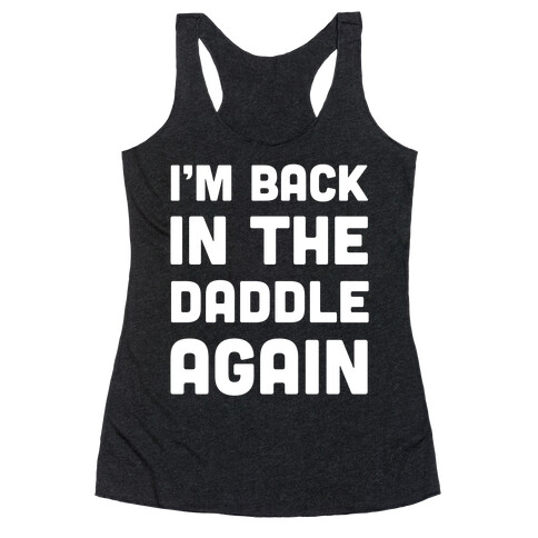 Back In the Daddle Racerback Tank Top