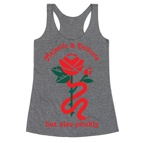 Majestic & Delicate But Also Prickly Racerback Tank Top