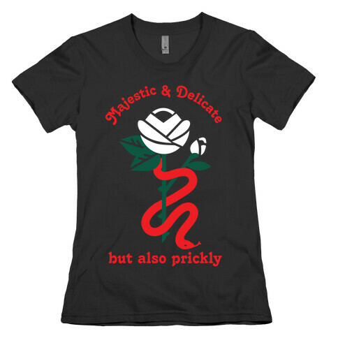 Majestic & Delicate But Also Prickly Womens T-Shirt