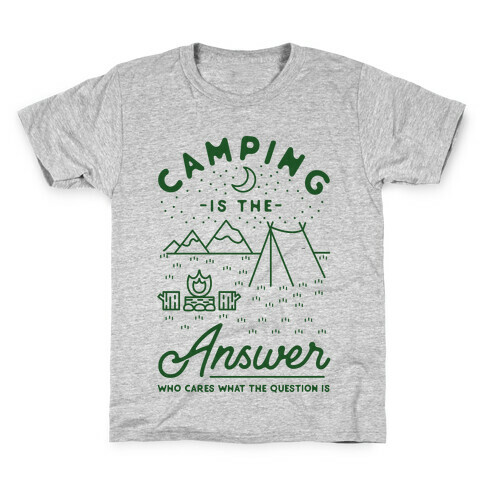 Camping Is The Answer Kids T-Shirt