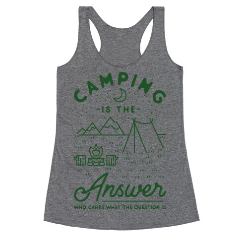 Camping Is The Answer Racerback Tank Top