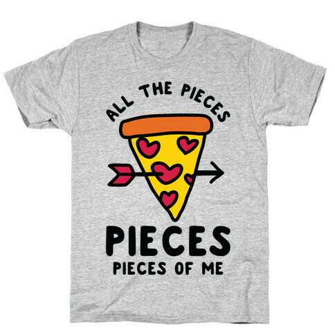 Pieces of Me Pizza T-Shirt