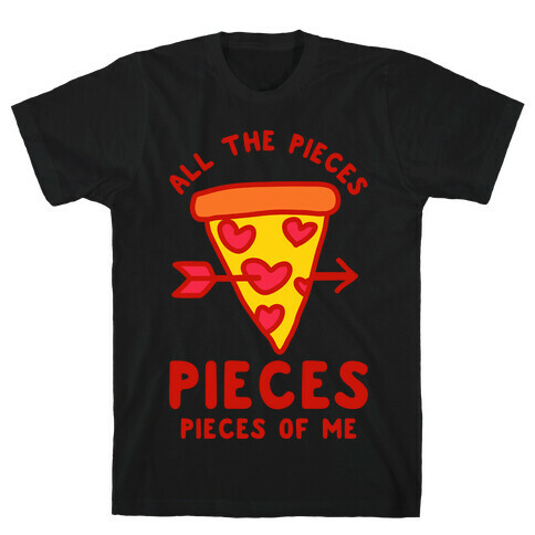 Pieces of Me Pizza T-Shirt