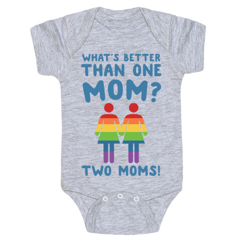 What's Better Than One Mom? Two Moms! Baby One-Piece