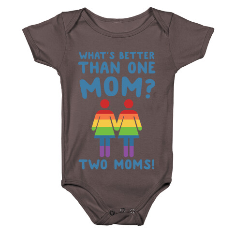 What's Better Than One Mom? Two Moms! Baby One-Piece