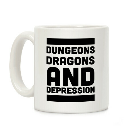 Dungeons, Dragons and Depression  Coffee Mug