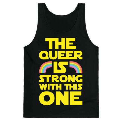 The Queer Is Strong With This One Tank Top