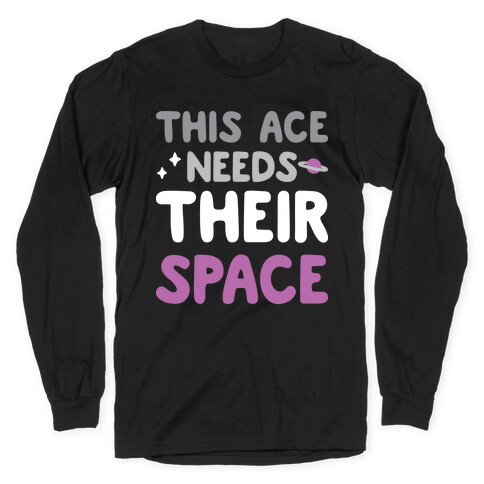 This Ace Needs Their Space Long Sleeve T-Shirt