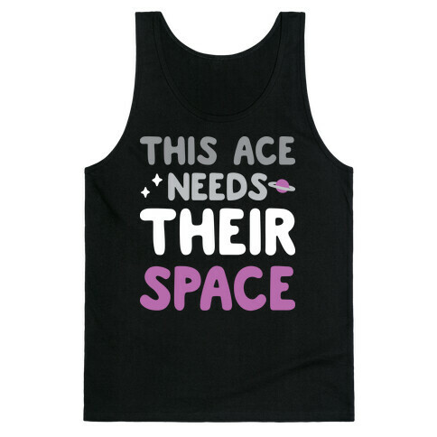 This Ace Needs Their Space Tank Top