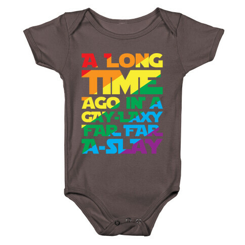 A Long Time Ago In A Gay-laxy Far Far A-Slay White Print Baby One-Piece