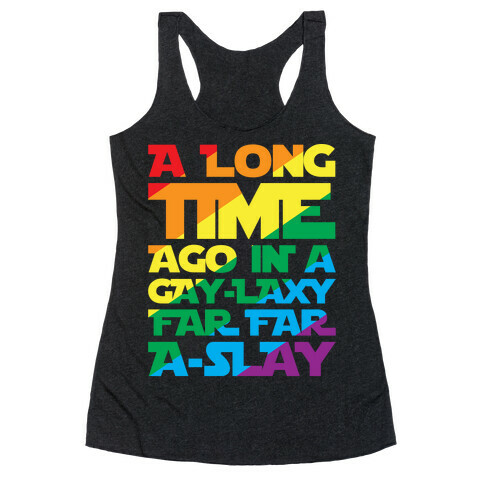 A Long Time Ago In A Gay-laxy Far Far A-Slay White Print Racerback Tank Top