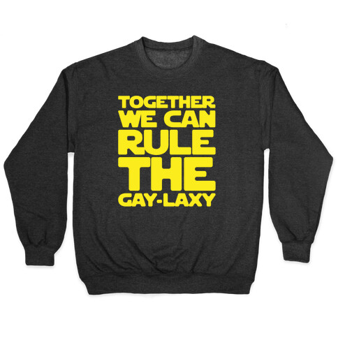 Together We Can Rule The Gay-laxy White Print Pullover