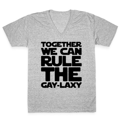 Together We Can Rule The Gay-laxy V-Neck Tee Shirt