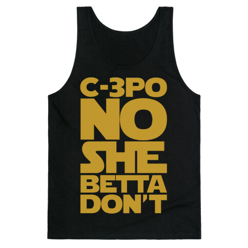 C-3PO No She Betta Don't Parody White Print Tank Top