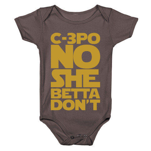 C-3PO No She Betta Don't Parody White Print Baby One-Piece