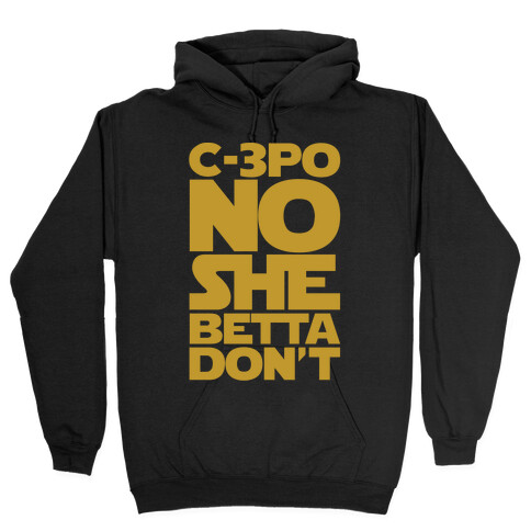 C-3PO No She Betta Don't Parody White Print Hooded Sweatshirt