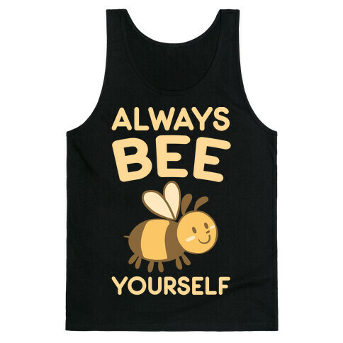 Always Bee Yourself Tank Top