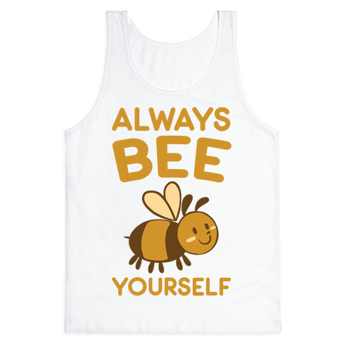 Always Bee Yourself Tank Top