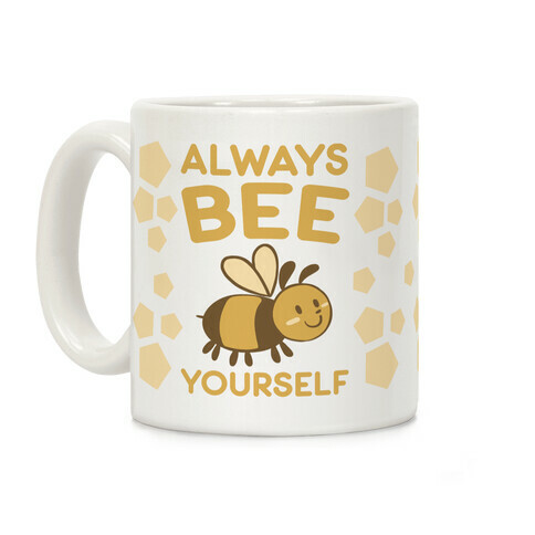 Always Bee Yourself Coffee Mug