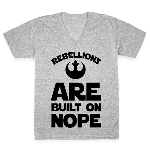 Rebellions Are Built On Nope V-Neck Tee Shirt