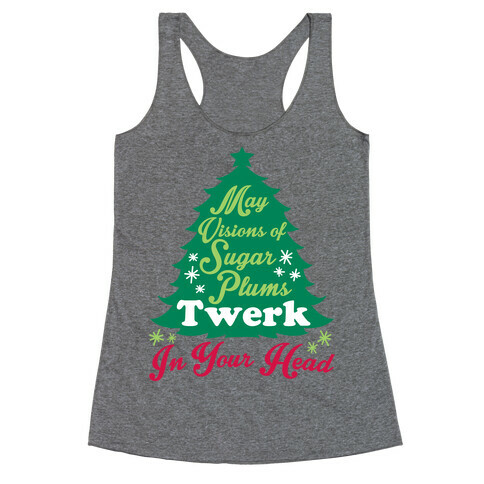 Sugar Plum Twerk Racerback Tank Top