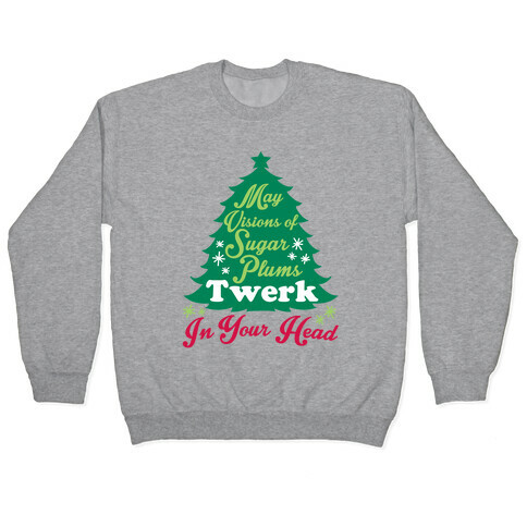 Sugar Plum Twerk Pullover