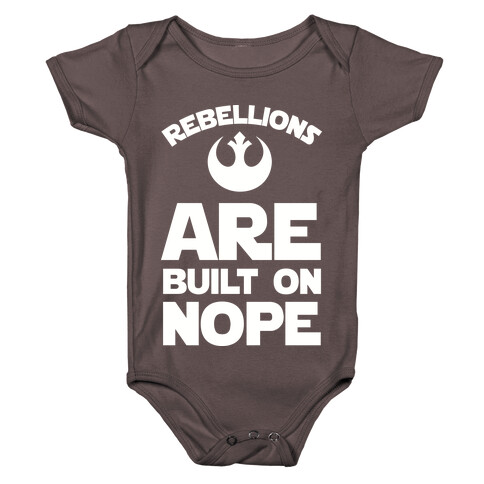 Rebellions Are Built On Nope Baby One-Piece