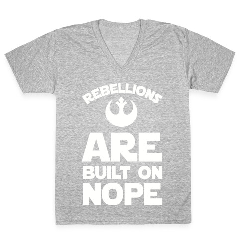 Rebellions Are Built On Nope V-Neck Tee Shirt