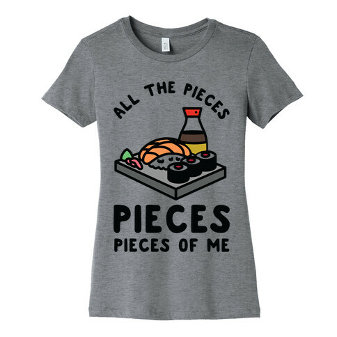 Pieces of Me Sushi Womens T-Shirt
