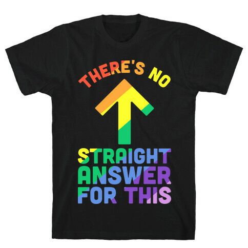 There's No Straight Answer For This T-Shirt