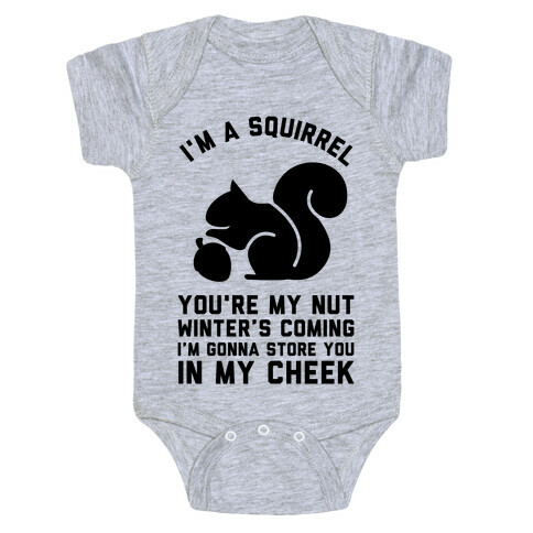 I'm a Squirrel You're My Nut Baby One-Piece