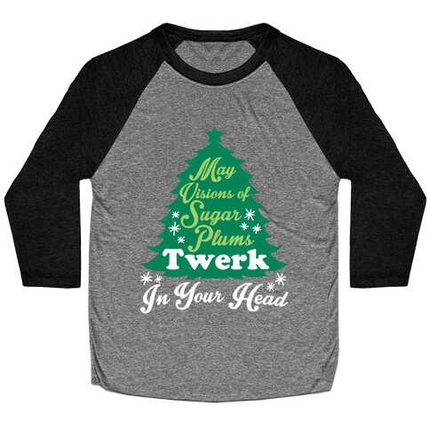 Sugar Plum Twerk Baseball Tee