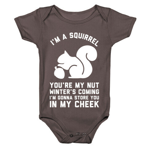 I'm a Squirrel You're My Nut Baby One-Piece