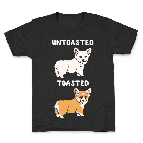 Untoasted and Toasted Corgis White Print Kids T-Shirt