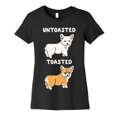 Untoasted and Toasted Corgis White Print Womens T-Shirt